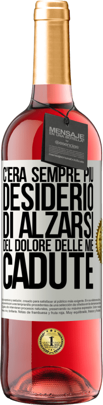 Spedizione Gratuita | Vino rosato Edizione ROSÉ C'era sempre più desiderio di alzarsi del dolore delle mie cadute Etichetta Bianca. Etichetta personalizzabile Vino giovane Raccogliere 2023 Tempranillo