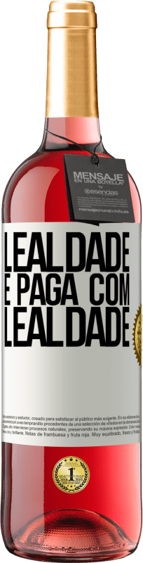 29,95 € | Vinho rosé Edição ROSÉ Lealdade é paga com lealdade Etiqueta Branca. Etiqueta personalizável Vinho jovem Colheita 2024 Tempranillo