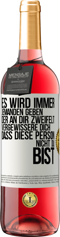 «Es wird immer jemanden geben, der an dir zweifelt. Vergewissere dich, dass diese Person nicht du bist» ROSÉ Ausgabe