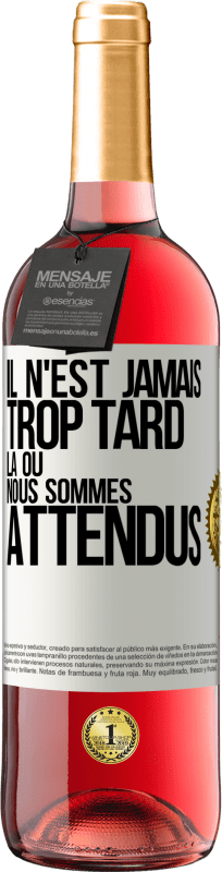 29,95 € Envoi gratuit | Vin rosé Édition ROSÉ Il n'est jamais trop tard, là où nous sommes attendus Étiquette Blanche. Étiquette personnalisable Vin jeune Récolte 2025 Tempranillo