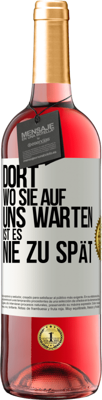 29,95 € | Roséwein ROSÉ Ausgabe Dort, wo sie auf uns warten, ist es nie zu spät Weißes Etikett. Anpassbares Etikett Junger Wein Ernte 2024 Tempranillo