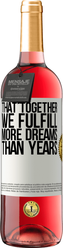 29,95 € | Rosé Wine ROSÉ Edition That together we fulfill more dreams than years White Label. Customizable label Young wine Harvest 2024 Tempranillo