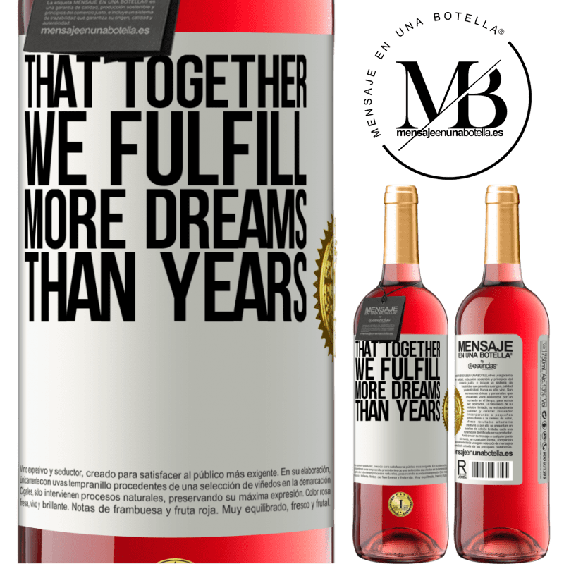 29,95 € Free Shipping | Rosé Wine ROSÉ Edition That together we fulfill more dreams than years White Label. Customizable label Young wine Harvest 2022 Tempranillo