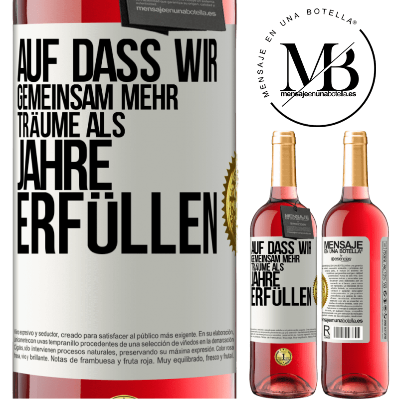 29,95 € Kostenloser Versand | Roséwein ROSÉ Ausgabe Auf dass wir gemeinsam mehr Träume als Jahre erfüllen Weißes Etikett. Anpassbares Etikett Junger Wein Ernte 2024 Tempranillo