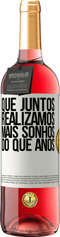 29,95 € | Vinho rosé Edição ROSÉ Que juntos realizamos mais sonhos do que anos Etiqueta Branca. Etiqueta personalizável Vinho jovem Colheita 2024 Tempranillo