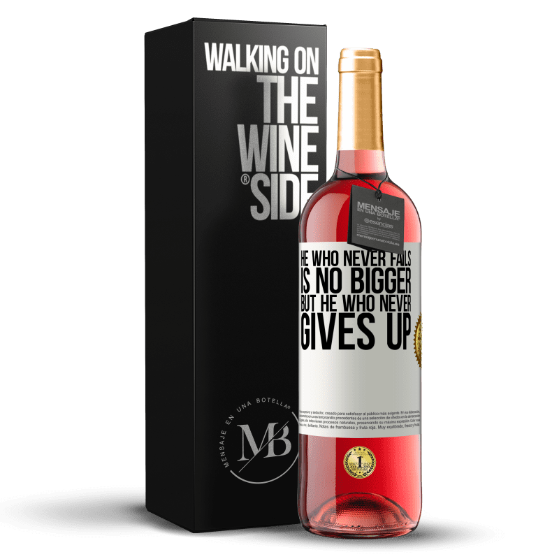 24,95 € Free Shipping | Rosé Wine ROSÉ Edition He who never fails is no bigger but he who never gives up White Label. Customizable label Young wine Harvest 2021 Tempranillo