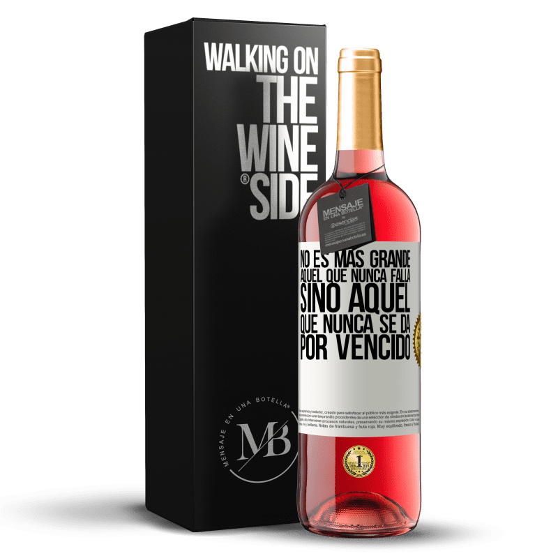 29,95 € Envío gratis | Vino Rosado Edición ROSÉ No es más grande aquel que nunca falla sino aquel que nunca se da por vencido Etiqueta Blanca. Etiqueta personalizable Vino joven Cosecha 2022 Tempranillo