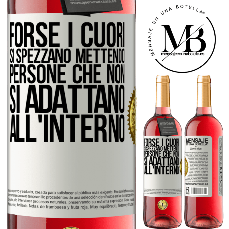 29,95 € Spedizione Gratuita | Vino rosato Edizione ROSÉ Forse i cuori si spezzano mettendo persone che non si adattano all'interno Etichetta Bianca. Etichetta personalizzabile Vino giovane Raccogliere 2024 Tempranillo