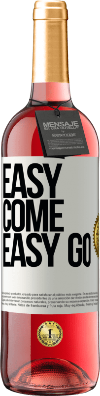 29,95 € | Vino Rosado Edición ROSÉ Easy come, easy go Etiqueta Blanca. Etiqueta personalizable Vino joven Cosecha 2024 Tempranillo