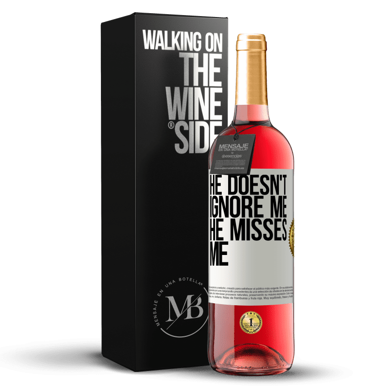29,95 € Free Shipping | Rosé Wine ROSÉ Edition He doesn't ignore me, he misses me White Label. Customizable label Young wine Harvest 2022 Tempranillo
