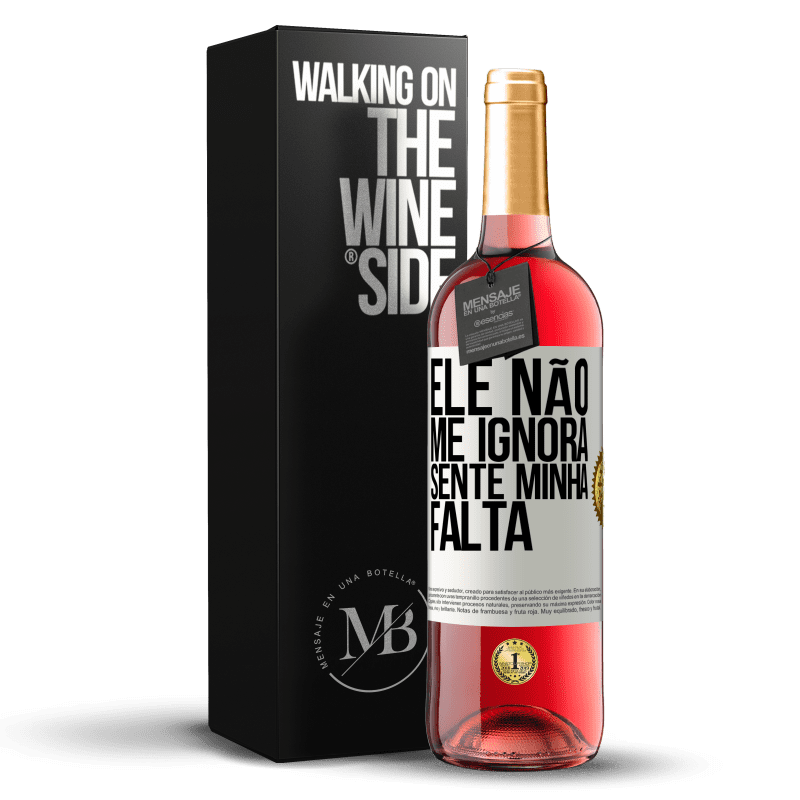 29,95 € Envio grátis | Vinho rosé Edição ROSÉ Ele não me ignora, sente minha falta Etiqueta Branca. Etiqueta personalizável Vinho jovem Colheita 2025 Tempranillo