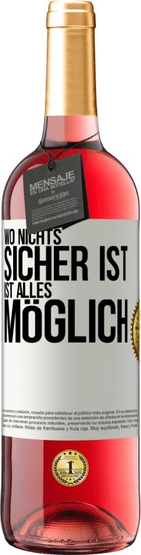 «Wo nichts sicher ist, ist alles möglich» ROSÉ Ausgabe