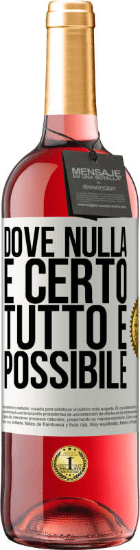 29,95 € Spedizione Gratuita | Vino rosato Edizione ROSÉ Dove nulla è certo, tutto è possibile Etichetta Bianca. Etichetta personalizzabile Vino giovane Raccogliere 2025 Tempranillo