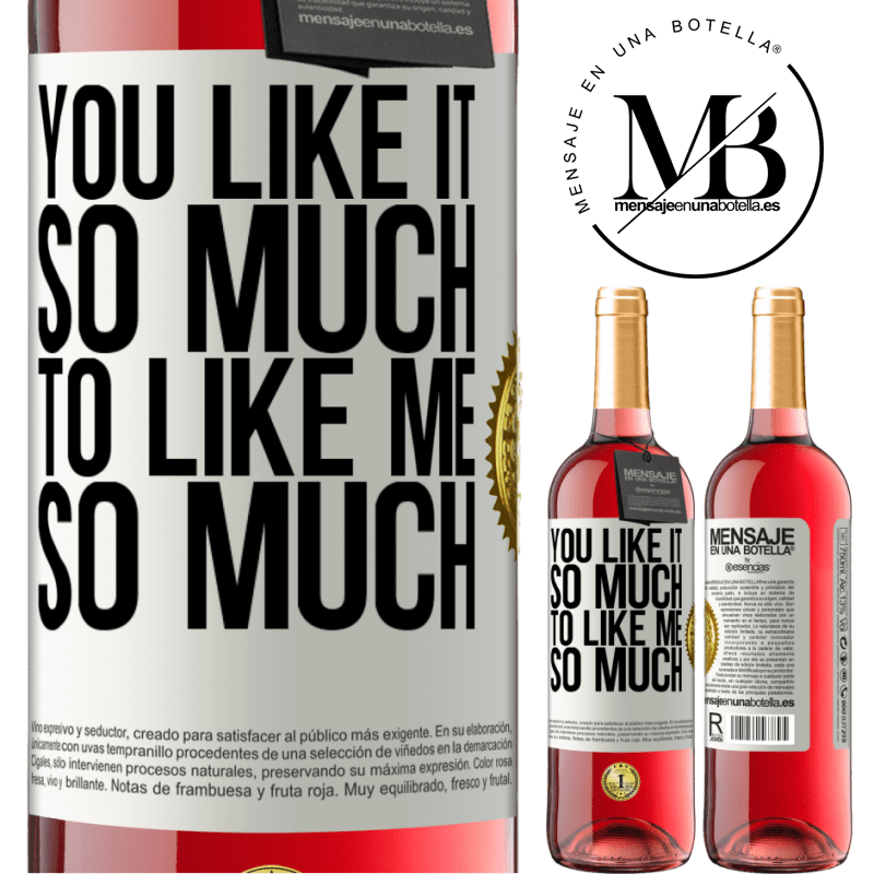 29,95 € Free Shipping | Rosé Wine ROSÉ Edition You like it so much to like me so much White Label. Customizable label Young wine Harvest 2021 Tempranillo