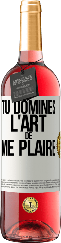 29,95 € | Vin rosé Édition ROSÉ Tu domines l'art de me plaire Étiquette Blanche. Étiquette personnalisable Vin jeune Récolte 2025 Tempranillo