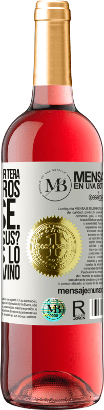 «Me encontré una cartera con 500 euros. Y pensé... ¿Qué haría Jesús? Y entonces lo convertí en vino» Edición ROSÉ