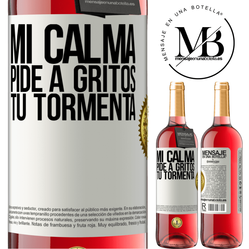 29,95 € Envío gratis | Vino Rosado Edición ROSÉ Mi calma pide a gritos tu tormenta Etiqueta Blanca. Etiqueta personalizable Vino joven Cosecha 2023 Tempranillo