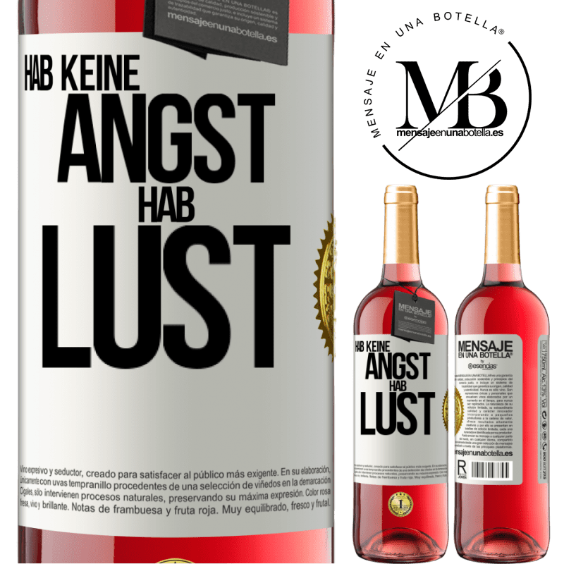 29,95 € Kostenloser Versand | Roséwein ROSÉ Ausgabe Hab keine Angst. Hab Lust Weißes Etikett. Anpassbares Etikett Junger Wein Ernte 2025 Tempranillo
