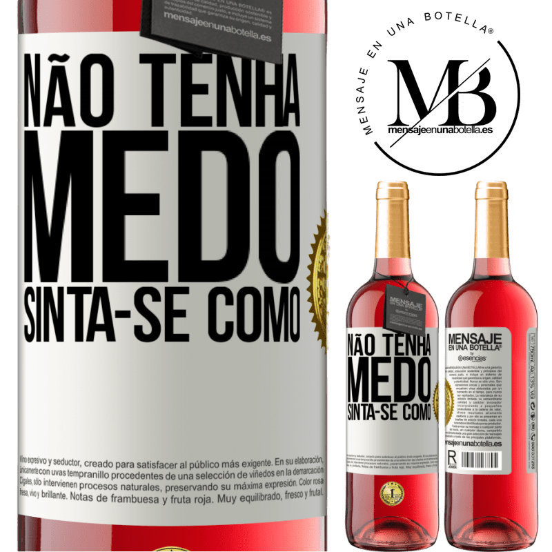 29,95 € Envio grátis | Vinho rosé Edição ROSÉ Não tenha medo. Sinta-se como Etiqueta Branca. Etiqueta personalizável Vinho jovem Colheita 2023 Tempranillo