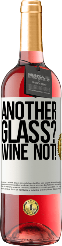 «Another glass? Wine not!» ROSÉ Ausgabe
