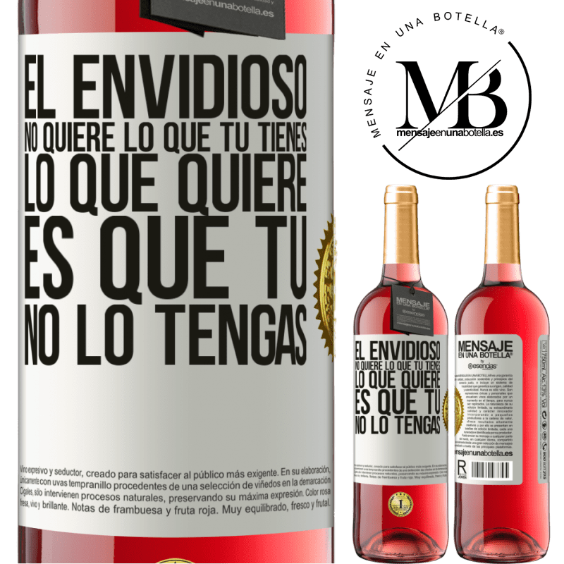 29,95 € Envío gratis | Vino Rosado Edición ROSÉ El envidioso no quiere lo que tú tienes. Lo que quiere, es que tú no lo tengas Etiqueta Blanca. Etiqueta personalizable Vino joven Cosecha 2023 Tempranillo