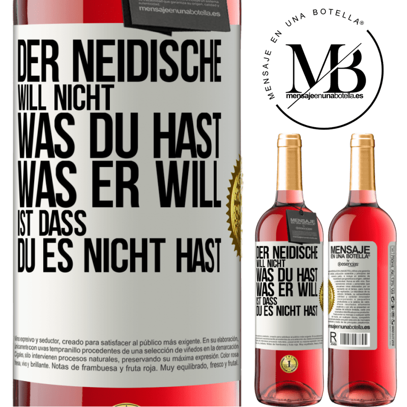 29,95 € Kostenloser Versand | Roséwein ROSÉ Ausgabe Der Neidische will nicht, was du hast. Was er will, ist dass du es nicht hast Weißes Etikett. Anpassbares Etikett Junger Wein Ernte 2023 Tempranillo