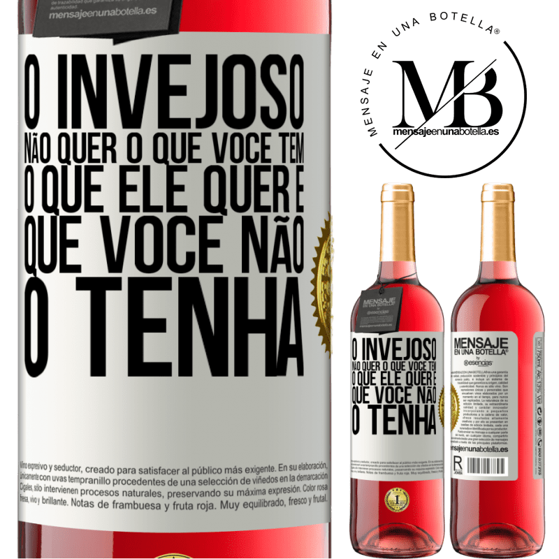 29,95 € Envio grátis | Vinho rosé Edição ROSÉ O invejoso não quer o que você tem. O que ele quer é que você não o tenha Etiqueta Branca. Etiqueta personalizável Vinho jovem Colheita 2023 Tempranillo