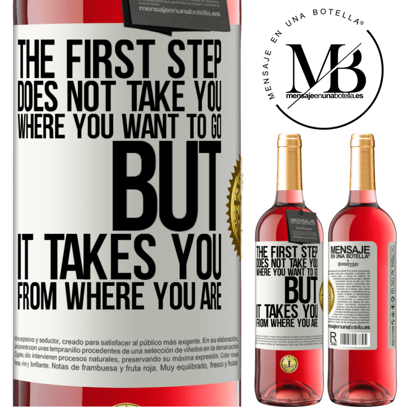 29,95 € Free Shipping | Rosé Wine ROSÉ Edition The first step does not take you where you want to go, but it takes you from where you are White Label. Customizable label Young wine Harvest 2023 Tempranillo
