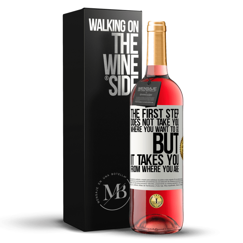 29,95 € Free Shipping | Rosé Wine ROSÉ Edition The first step does not take you where you want to go, but it takes you from where you are White Label. Customizable label Young wine Harvest 2022 Tempranillo