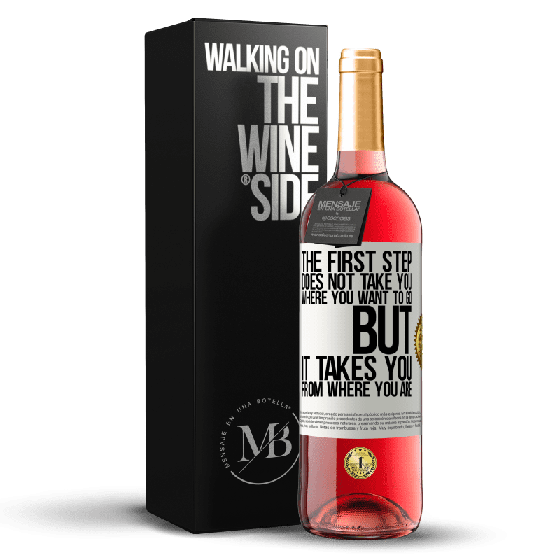 29,95 € Free Shipping | Rosé Wine ROSÉ Edition The first step does not take you where you want to go, but it takes you from where you are White Label. Customizable label Young wine Harvest 2024 Tempranillo