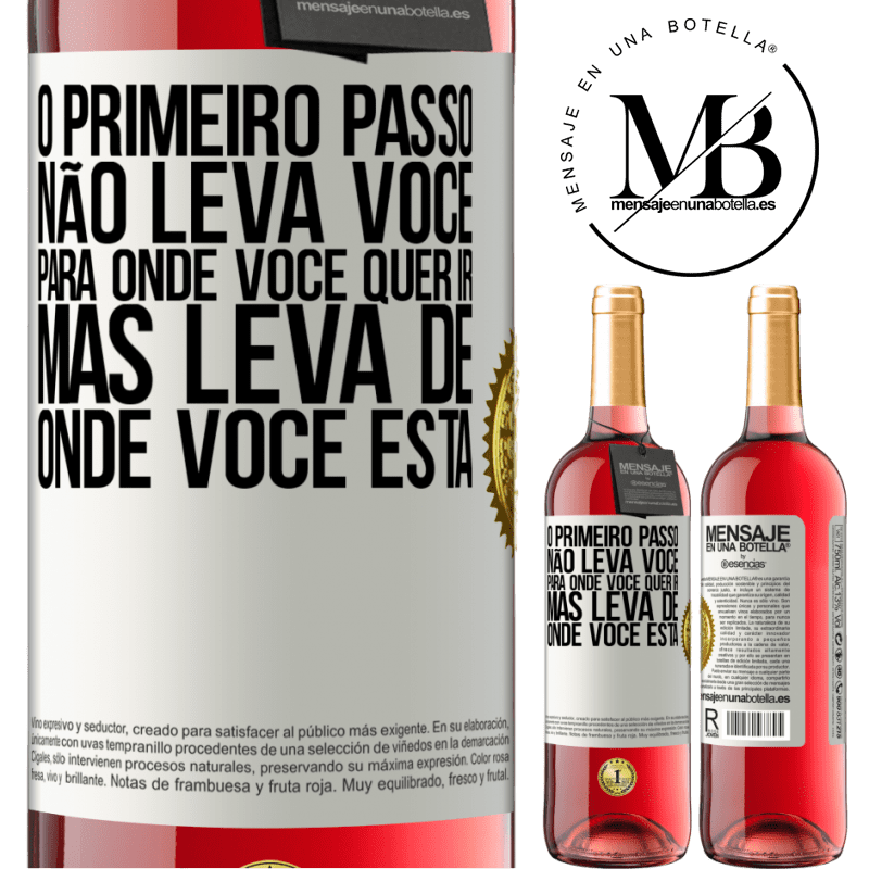 29,95 € Envio grátis | Vinho rosé Edição ROSÉ O primeiro passo não leva você para onde você quer ir, mas leva de onde você está Etiqueta Branca. Etiqueta personalizável Vinho jovem Colheita 2025 Tempranillo