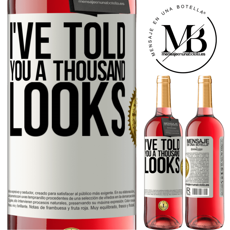 29,95 € Free Shipping | Rosé Wine ROSÉ Edition I've told you a thousand looks White Label. Customizable label Young wine Harvest 2024 Tempranillo