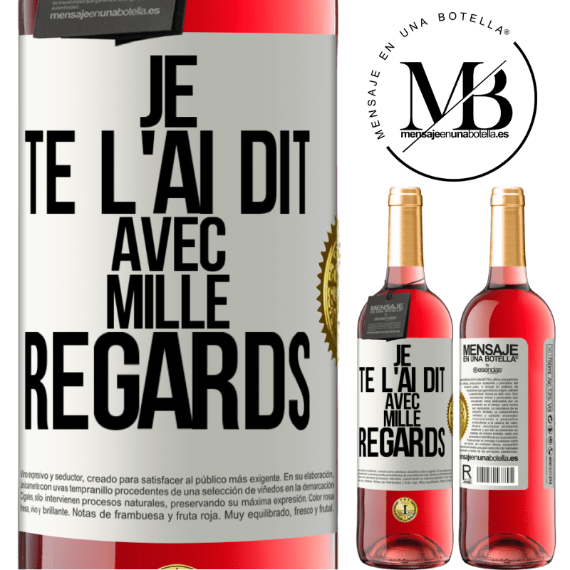 29,95 € Envoi gratuit | Vin rosé Édition ROSÉ Je te l'ai dit avec mille regards Étiquette Blanche. Étiquette personnalisable Vin jeune Récolte 2023 Tempranillo