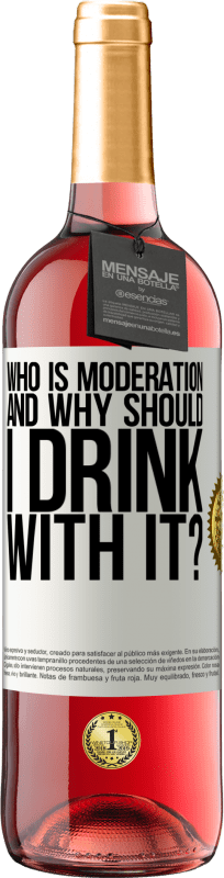 29,95 € | Rosé Wine ROSÉ Edition who is moderation and why should I drink with it? White Label. Customizable label Young wine Harvest 2023 Tempranillo