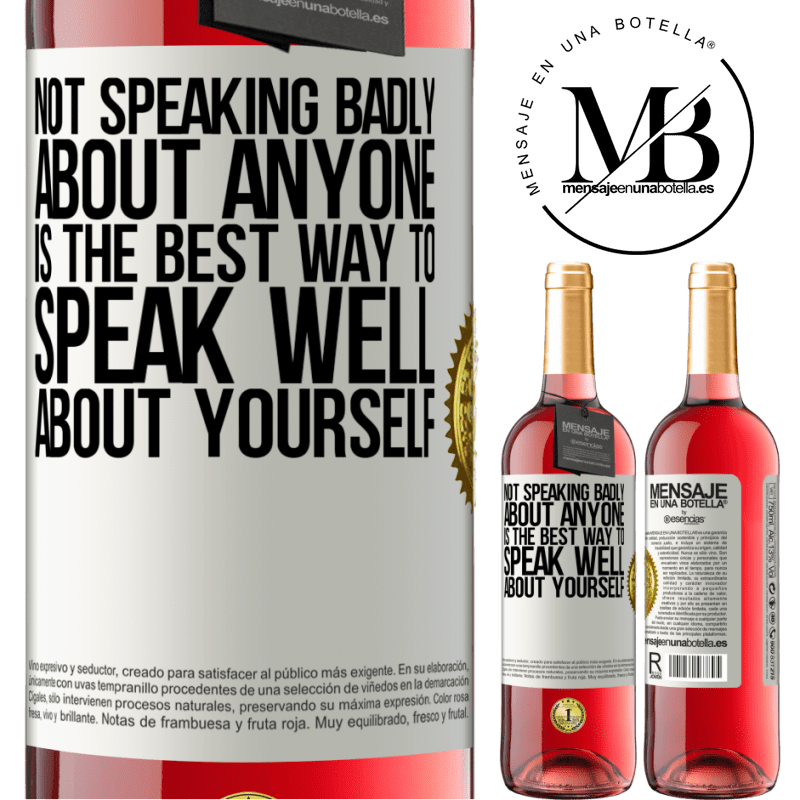 29,95 € Free Shipping | Rosé Wine ROSÉ Edition Not speaking badly about anyone is the best way to speak well about yourself White Label. Customizable label Young wine Harvest 2021 Tempranillo