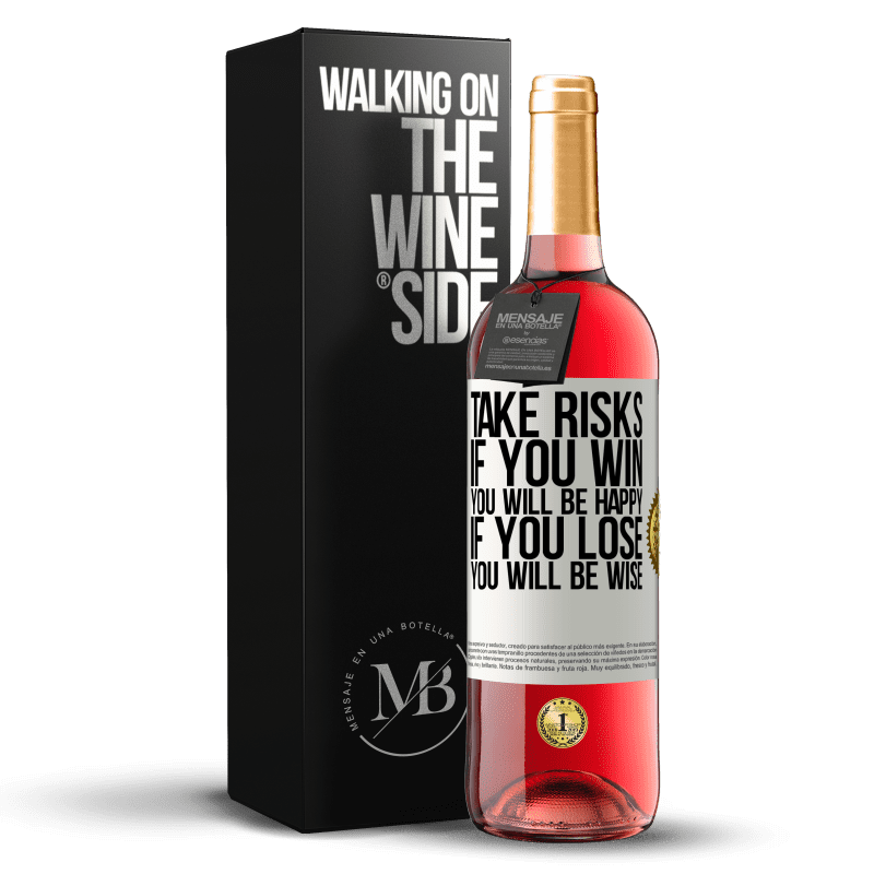 29,95 € Бесплатная доставка | Розовое вино Издание ROSÉ Рисковать. Если вы выиграете, вы будете счастливы. Если вы проиграете, вы будете мудрыми Белая этикетка. Настраиваемая этикетка Молодое вино Урожай 2023 Tempranillo