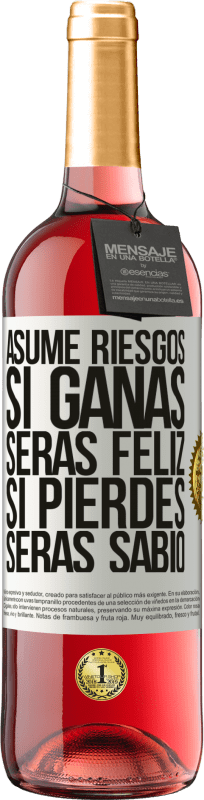 29,95 € | Vino Rosado Edición ROSÉ Asume riesgos. Si ganas, serás feliz. Si pierdes, serás sabio Etiqueta Blanca. Etiqueta personalizable Vino joven Cosecha 2024 Tempranillo