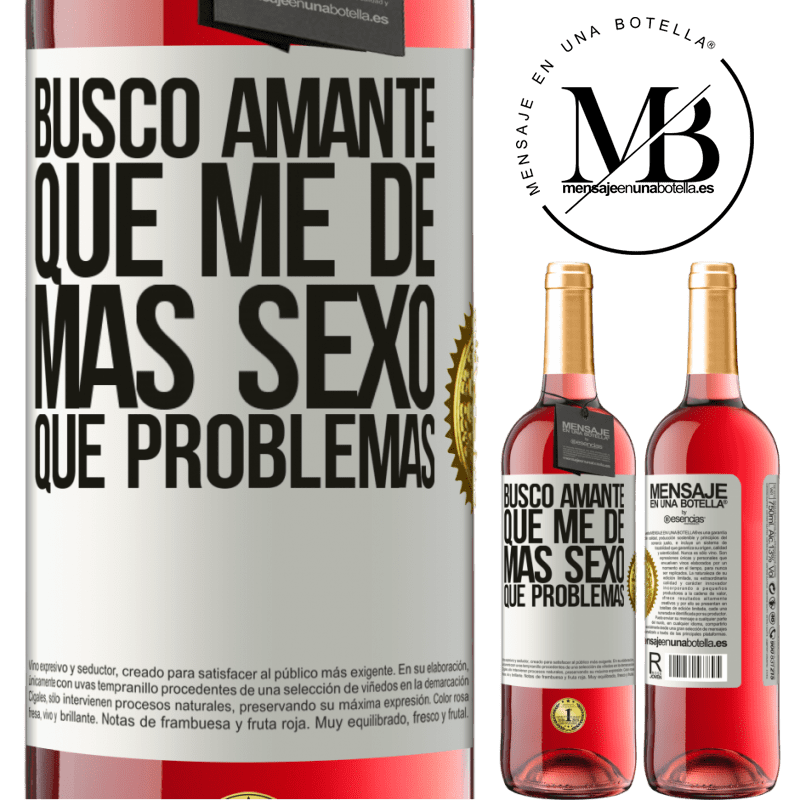 29,95 € Envío gratis | Vino Rosado Edición ROSÉ Busco amante que me de más sexo que problemas Etiqueta Blanca. Etiqueta personalizable Vino joven Cosecha 2023 Tempranillo