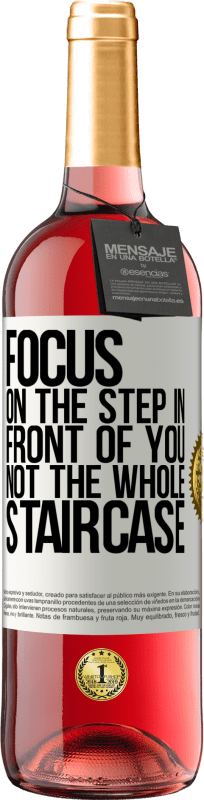 29,95 € | Rosé Wine ROSÉ Edition Focus on the step in front of you, not the whole staircase White Label. Customizable label Young wine Harvest 2024 Tempranillo