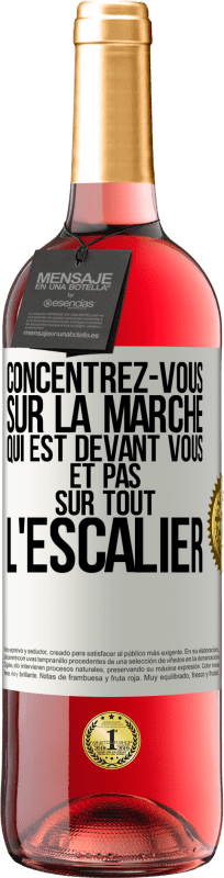 29,95 € | Vin rosé Édition ROSÉ Concentrez-vous sur la marche qui est devant vous et pas sur tout l'escalier Étiquette Blanche. Étiquette personnalisable Vin jeune Récolte 2024 Tempranillo