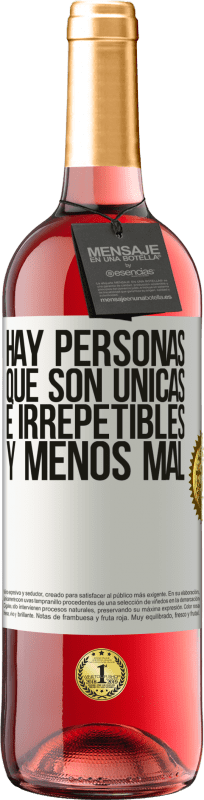 29,95 € | Vino Rosado Edición ROSÉ Hay personas que son únicas e irrepetibles. Y menos mal Etiqueta Blanca. Etiqueta personalizable Vino joven Cosecha 2024 Tempranillo