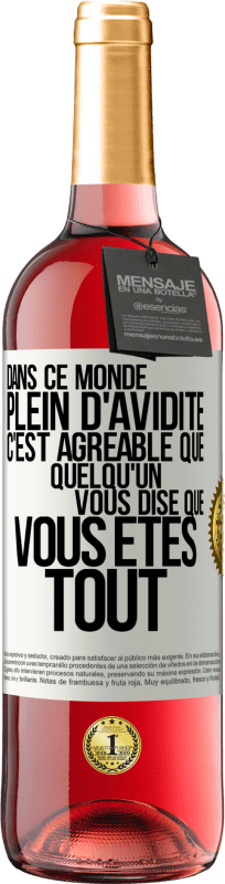 29,95 € | Vin rosé Édition ROSÉ Dans ce monde plein d'avidité c'est agréable que quelqu'un vous dise que vous êtes tout Étiquette Blanche. Étiquette personnalisable Vin jeune Récolte 2024 Tempranillo