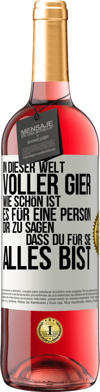 «In dieser Welt voller Gier, wie schön ist es für eine Person dir zu sagen, dass du für sie alles bist» ROSÉ Ausgabe