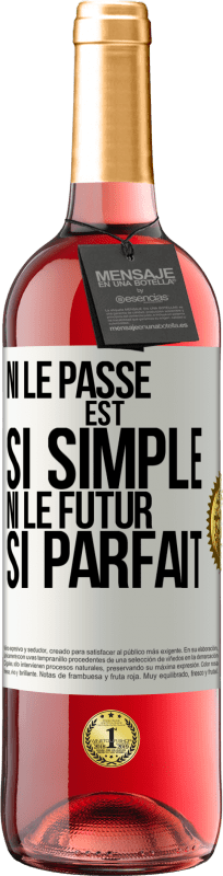 29,95 € | Vin rosé Édition ROSÉ Ni le passé est si simple ni le futur si parfait Étiquette Blanche. Étiquette personnalisable Vin jeune Récolte 2025 Tempranillo
