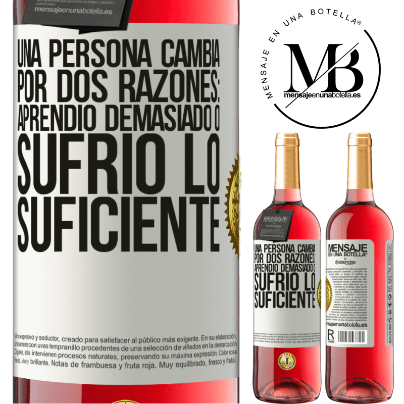 29,95 € Envío gratis | Vino Rosado Edición ROSÉ Una persona cambia por dos razones: aprendió demasiado o sufrió lo suficiente Etiqueta Blanca. Etiqueta personalizable Vino joven Cosecha 2023 Tempranillo