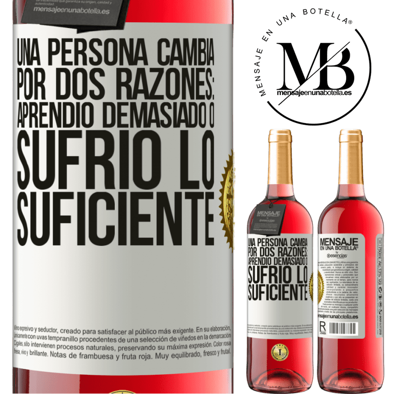 29,95 € Envío gratis | Vino Rosado Edición ROSÉ Una persona cambia por dos razones: aprendió demasiado o sufrió lo suficiente Etiqueta Blanca. Etiqueta personalizable Vino joven Cosecha 2025 Tempranillo