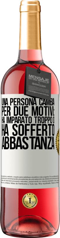 29,95 € Spedizione Gratuita | Vino rosato Edizione ROSÉ Una persona cambia per due motivi: ha imparato troppo o ha sofferto abbastanza Etichetta Bianca. Etichetta personalizzabile Vino giovane Raccogliere 2025 Tempranillo