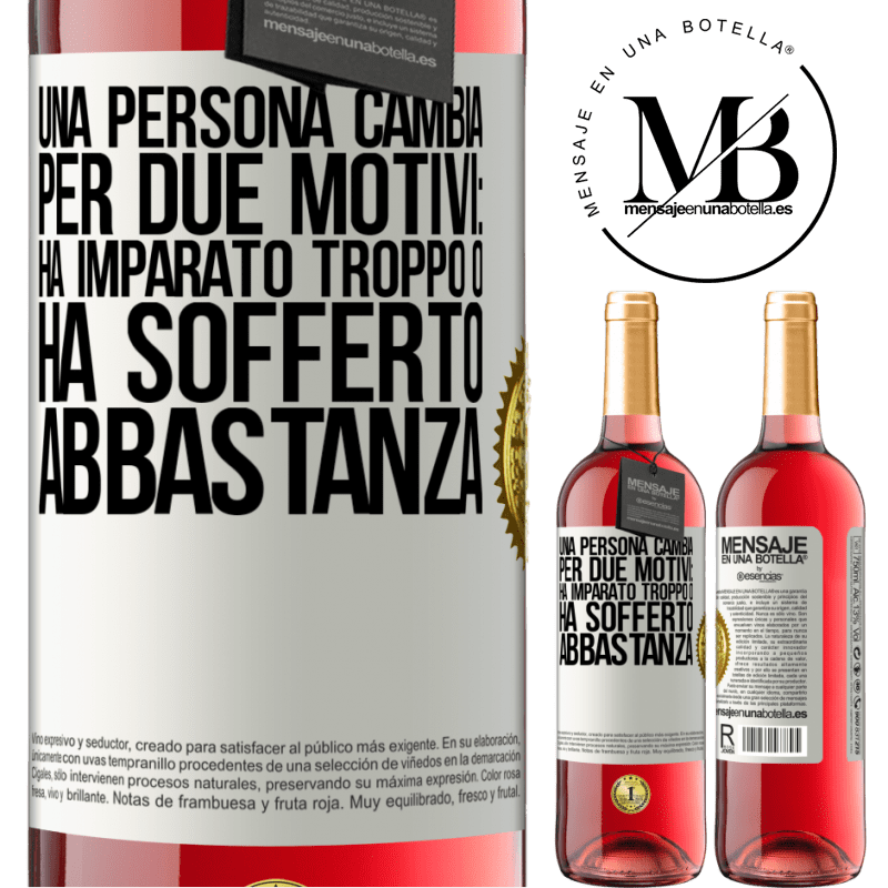 29,95 € Spedizione Gratuita | Vino rosato Edizione ROSÉ Una persona cambia per due motivi: ha imparato troppo o ha sofferto abbastanza Etichetta Bianca. Etichetta personalizzabile Vino giovane Raccogliere 2023 Tempranillo