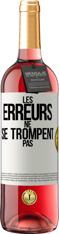 29,95 € | Vin rosé Édition ROSÉ Les erreurs ne se trompent pas Étiquette Blanche. Étiquette personnalisable Vin jeune Récolte 2024 Tempranillo