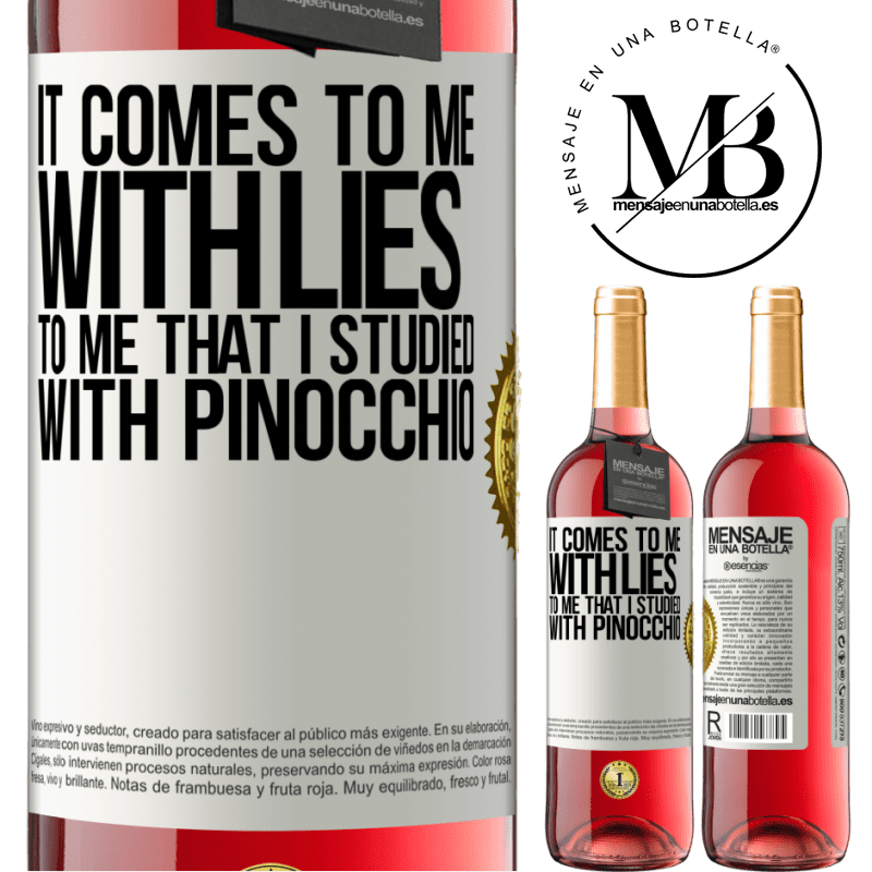 29,95 € Free Shipping | Rosé Wine ROSÉ Edition It comes to me with lies. To me that I studied with Pinocchio White Label. Customizable label Young wine Harvest 2022 Tempranillo